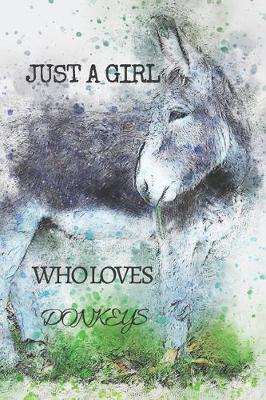 Book cover for Just A Girl Who Loves Donkeys