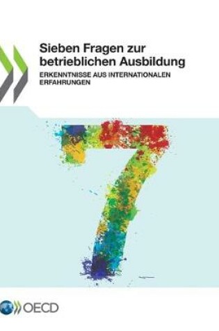 Cover of Sieben Fragen Zur Betrieblichen Ausbildung Erkenntnisse Aus Internationalen Erfahrungen