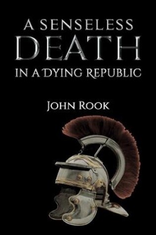 Cover of A Senseless Death in a Dying Republic