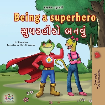 Book cover for Being a Superhero (English Gujarati Bilingual Children's Book)
