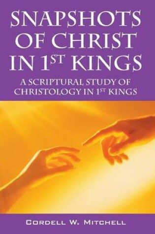Cover of Snapshots of Christ in 1st Kings