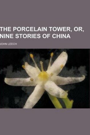 Cover of The Porcelain Tower, Or, Nine Stories of China