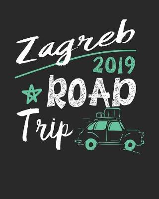 Book cover for Zagreb Road Trip 2019