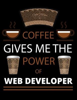 Book cover for COFFEE gives me the power of Web Developer