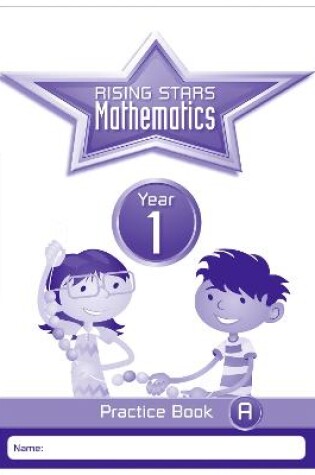Cover of Rising Stars Mathematics Year 1 Practice Book A