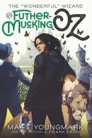 Cover of The Wonderful Wizard of Futhermucking Oz