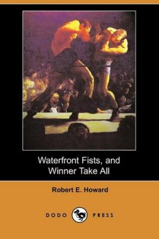 Cover of Waterfront Fists, and Winner Take All (Dodo Press)