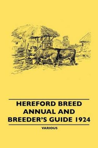 Cover of Hereford Breed Annual And Breeder's Guide 1924