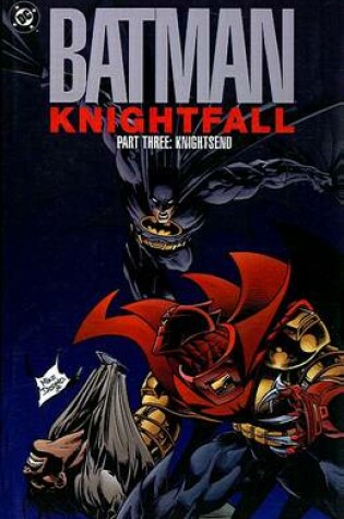 Cover of Knightfall Part Three: Knightsend