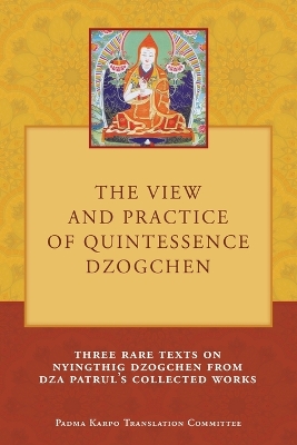 Book cover for The View and Practice of Quintessence Dzogchen