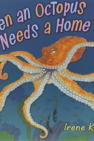 Cover of Even an Octopus Needs a Home