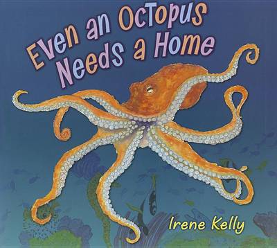 Book cover for Even an Octopus Needs a Home