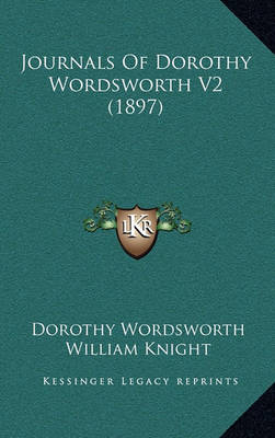 Book cover for Journals of Dorothy Wordsworth V2 (1897)