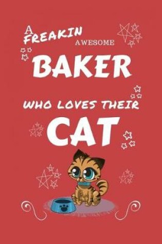Cover of A Freakin Awesome Baker Who Loves Their Cat