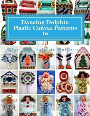 Book cover for Dancing Dolphin Plastic Canvas Patterns 16