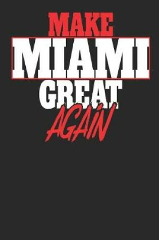 Cover of Make Miami Great Again