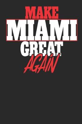 Book cover for Make Miami Great Again