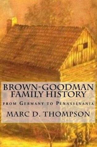 Cover of Brown-Goodman (Braun-Gutman) Family History