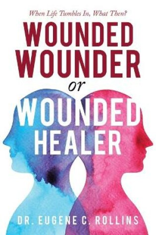 Cover of Wounded Wounder or Wounded Healer