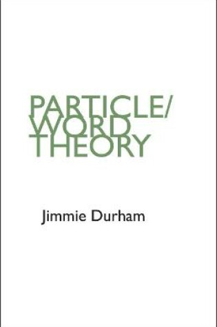 Cover of Jimmie Durham "Particle/Word Theory"