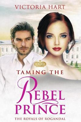 Book cover for Taming the Rebel Prince