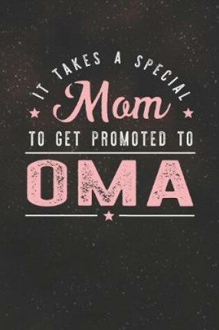 Cover of It Takes A Special Mom To Get Promoted To Oma