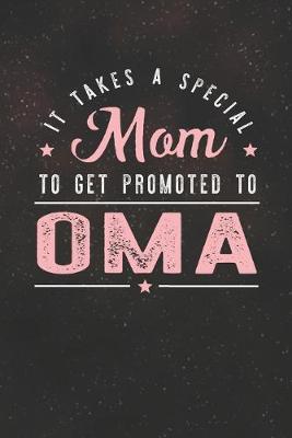 Book cover for It Takes A Special Mom To Get Promoted To Oma