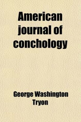 Cover of American Journal of Conchology (Volume 7)