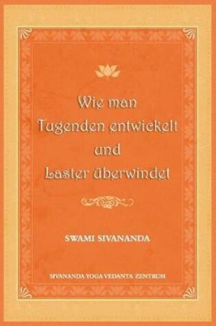 Cover of Wie man Tugenden entwickelt und Laster ueberwindet