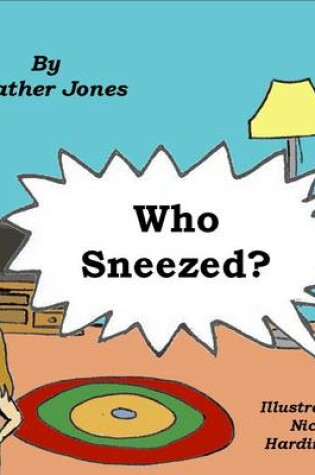 Cover of Who Sneezed?