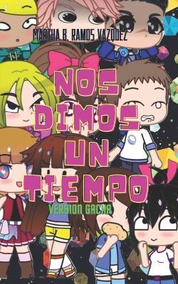 Book cover for Nos Dimos Un Tiempo