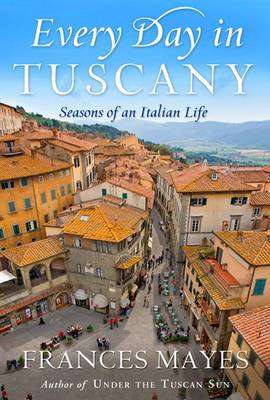 Book cover for Every Day in Tuscany