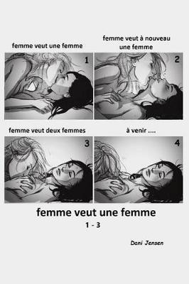 Cover of Femme Veut Une Femme 1-3