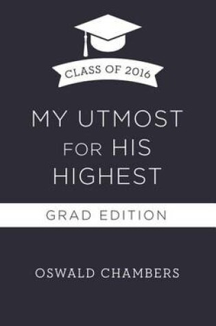 Cover of My Utmost for His Highest 2016 Grad Edition