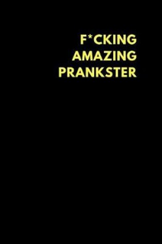 Cover of F*cking Amazing Prankster