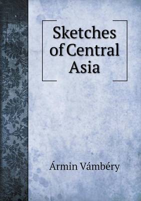 Book cover for Sketches of Central Asia