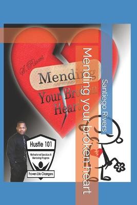 Book cover for Mending your broken heart