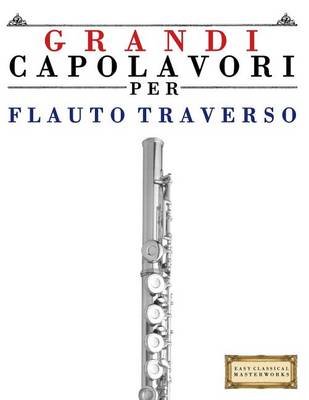 Book cover for Grandi Capolavori Per Flauto Traverso