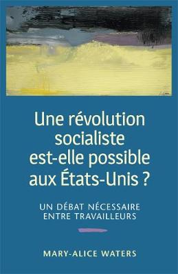 Book cover for Une Revolution Socialiste Est-Elle Possible aux Etats-Unis?