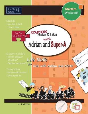 Book cover for Starters Bake & Like with Adrian and Super-A