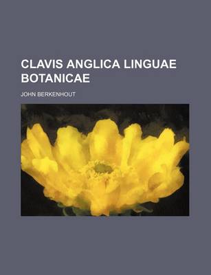 Book cover for Clavis Anglica Linguae Botanicae