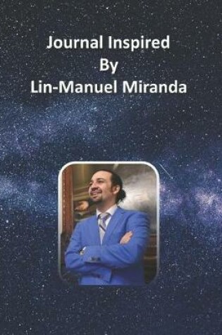 Cover of Journal Inspired by Lin-Manuel Miranda