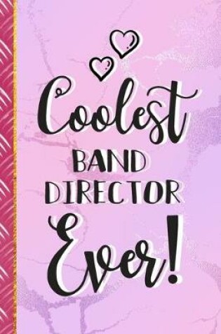 Cover of Coolest Band Director Ever!