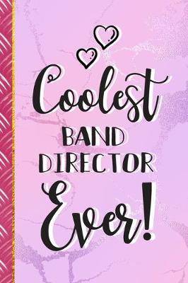 Book cover for Coolest Band Director Ever!