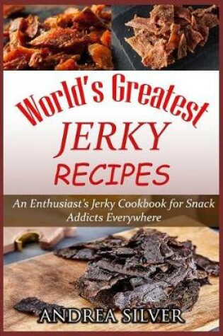 Cover of World's Greatest Jerky Recipes