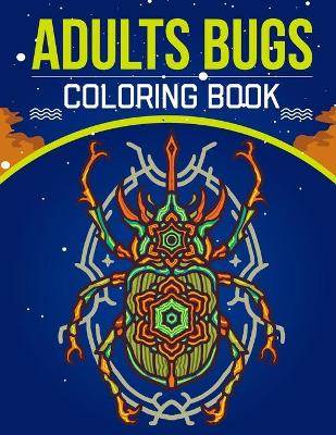 Book cover for Adults Bugs Coloring Book