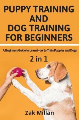 Cover of Puppy Training and Dog Training for Beginners