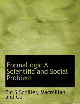 Book cover for Formal Ogic a Scientific and Social Problem