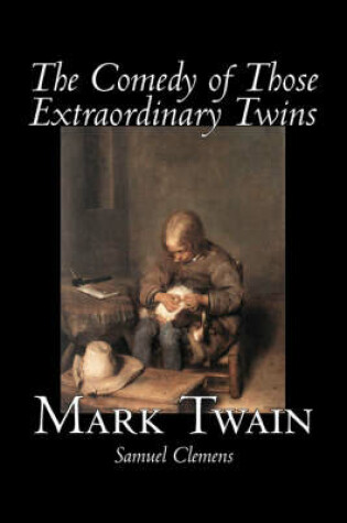 Cover of The Comedy of Those Extraordinary Twins