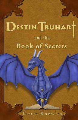 Book cover for Destin Truhart and the Book of Secrets